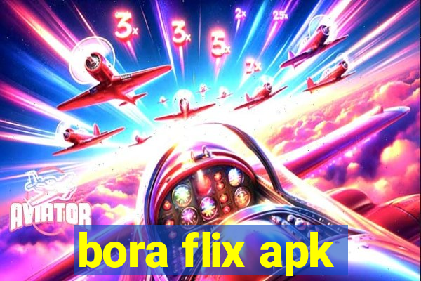 bora flix apk